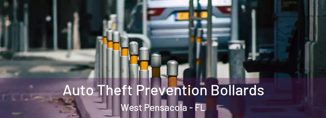 Auto Theft Prevention Bollards West Pensacola - FL