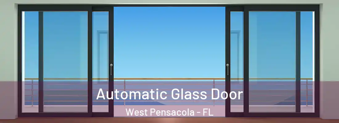 Automatic Glass Door West Pensacola - FL