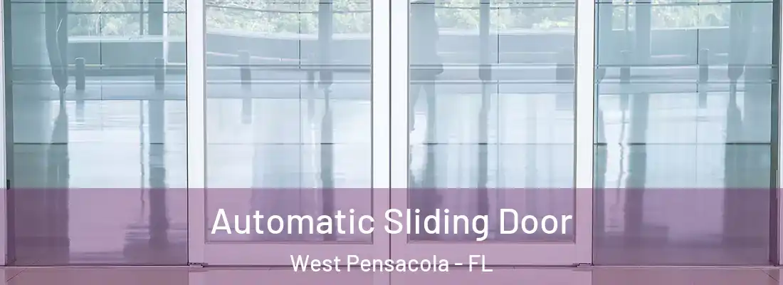 Automatic Sliding Door West Pensacola - FL