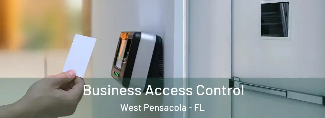 Business Access Control West Pensacola - FL