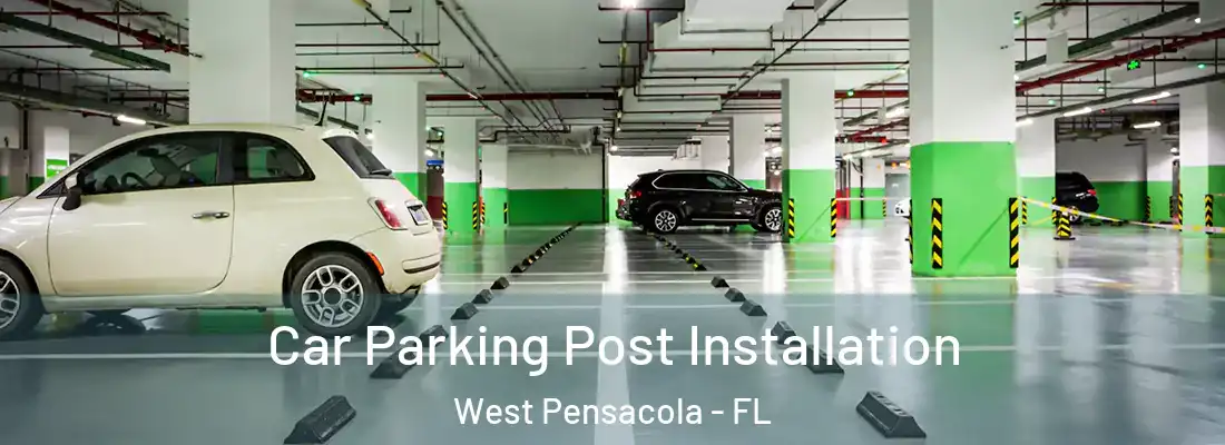 Car Parking Post Installation West Pensacola - FL