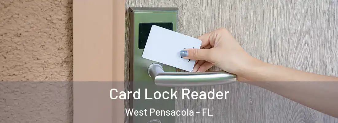 Card Lock Reader West Pensacola - FL