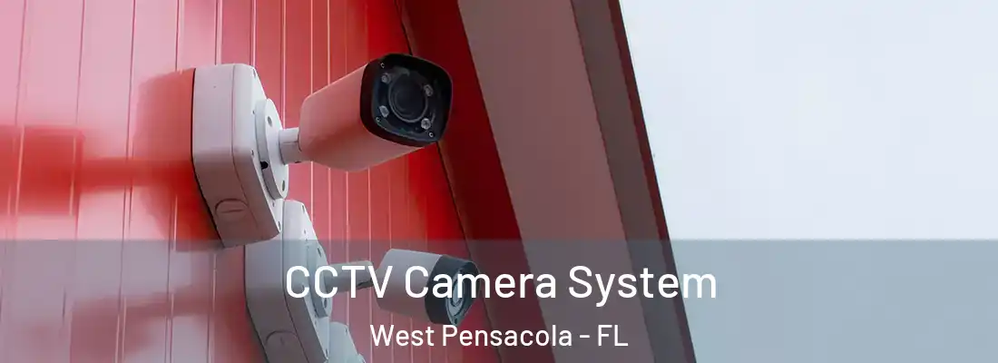 CCTV Camera System West Pensacola - FL