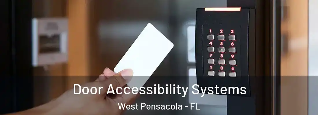 Door Accessibility Systems West Pensacola - FL