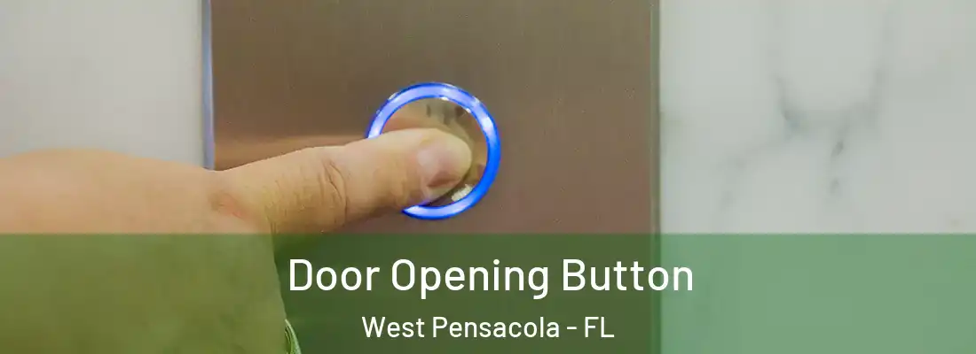 Door Opening Button West Pensacola - FL