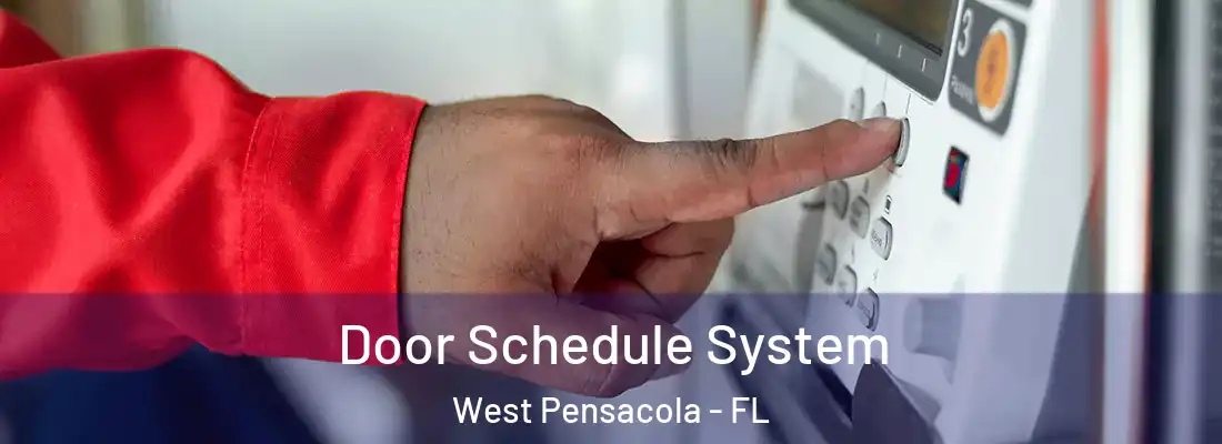 Door Schedule System West Pensacola - FL