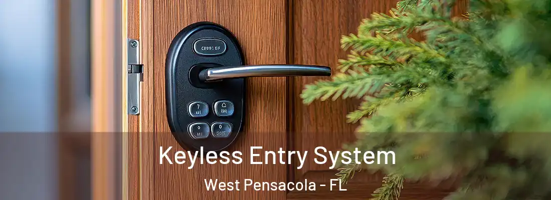 Keyless Entry System West Pensacola - FL