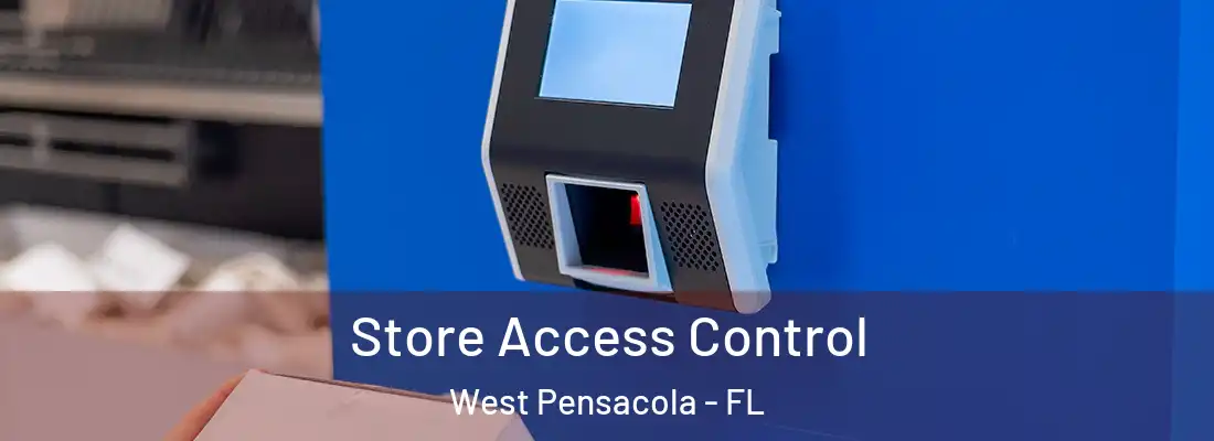 Store Access Control West Pensacola - FL