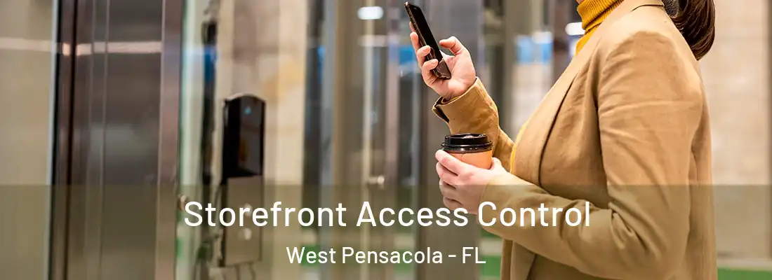 Storefront Access Control West Pensacola - FL