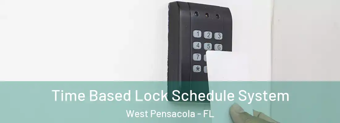 Time Based Lock Schedule System West Pensacola - FL