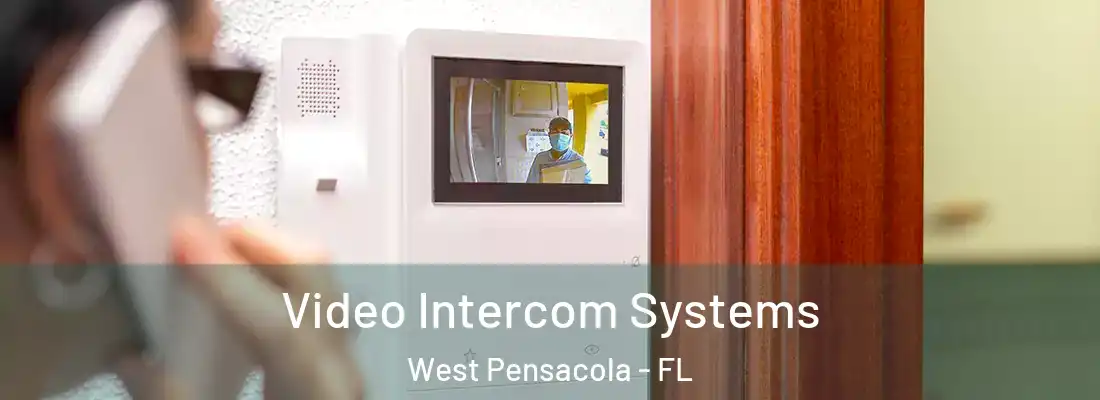  Video Intercom Systems West Pensacola - FL